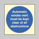 Automatic Smoke Vent - Keep Clear of Obstructions