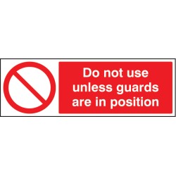 Do Not Use Unless Guards Are in Position