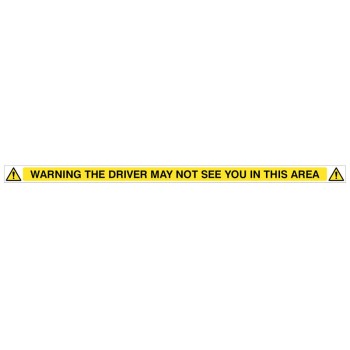 Warning - Driver May Not See You In This Area 