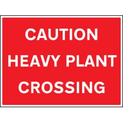 Caution - Heavy Plant Crossing