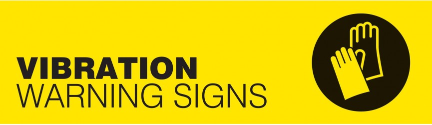 Hand Arm Vibration Warning Signs | Quality Safety Sign Supplier