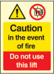 Caution in the Event of Fire - Do Not Use this Lift